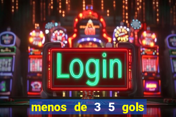 menos de 3 5 gols o que significa